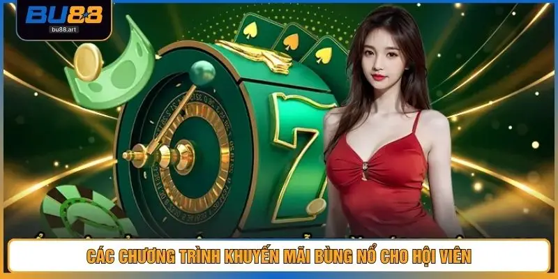 Các chương trình khuyến mãi bùng nổ cho hội viên
