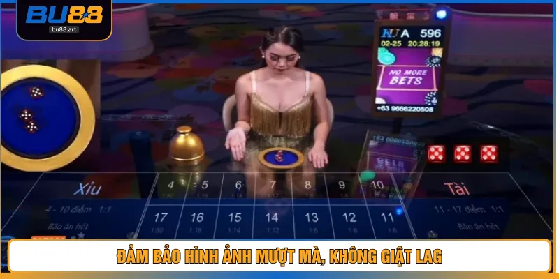 Đảm bảo hình ảnh mượt mà, không giật lag