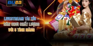 Livestream Tài Xỉu – Sân Chơi Chất Lượng Với 5 Tính Năng