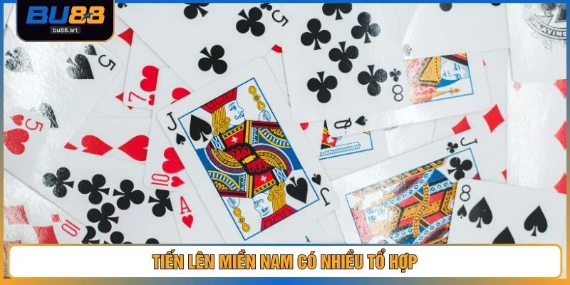 Tiến Lên Miền Nam có nhiều tổ hợp