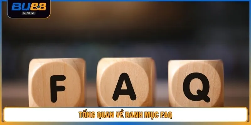 Tổng quan về danh mục FAQ